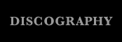 DISCOGRAPHY