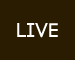 LIVE
