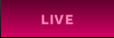LIVE