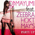 PARTY UP feat. ZEEBRA, HOKT, MAY'S / DJ MAYUMI