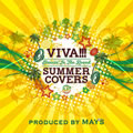 VIVA!!! SUMMER COVERS ~Dancin' In The Round~